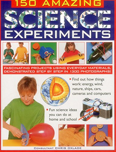 Stock image for 150 Amazing Science Experiments for sale by Blackwell's