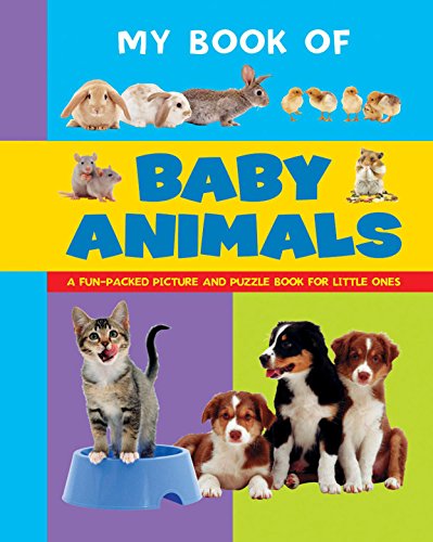 Stock image for My Book of Baby Animals: A Fun-Packed Picture and Puzzle Book for Little Ones for sale by WorldofBooks