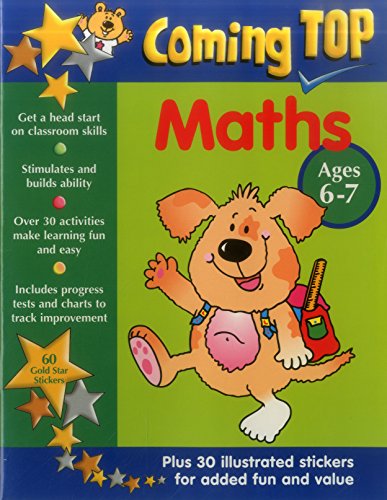 Beispielbild fr Coming Top: Maths - Ages 6-7: 60 Gold Star Stickers - Plus 30 Illustrated Stickers for Added Fun and Value zum Verkauf von WorldofBooks