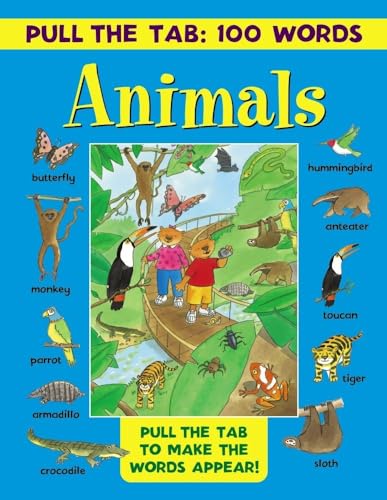 Beispielbild fr Pull the Tab 100 Words: Animals: Pull the Tabs to Make the Words Appear! zum Verkauf von WorldofBooks