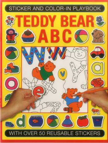 Stock image for Sticker and Color-In Playbook: Teddy Bear ABC (Sticker & Colour in Playbook): With Over 50 Reusuable Stickers for sale by WorldofBooks