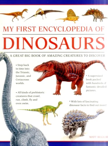 Imagen de archivo de My First Encylopedia of Dinosaurs : A First Encyclopedia with Supersize Pictures a la venta por Better World Books