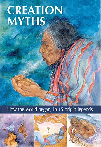 Imagen de archivo de Creation Myths: How the World Began, in 15 Origin Legends a la venta por PlumCircle