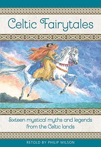 Stock image for Celtic Fairy Tales: Sixteen Mystical Myths and Legends from the Celtic Lands for sale by HPB-Blue