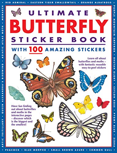 Stock image for Ultimate Butterfly Sticker Book with 100 Amazing Stickers: Learn All About Butterflies and Moths ? with Fantastic Reusable Easy-To-Peel Stickers for sale by GF Books, Inc.