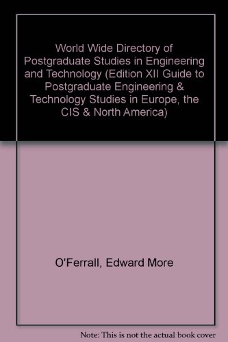 9781861490094: World Wide Directory of Postgraduate Studies in Engineering and Technology (Edition XII Guide to Postgraduate Engineering & Technology Studies in Europe, the CIS & North America)