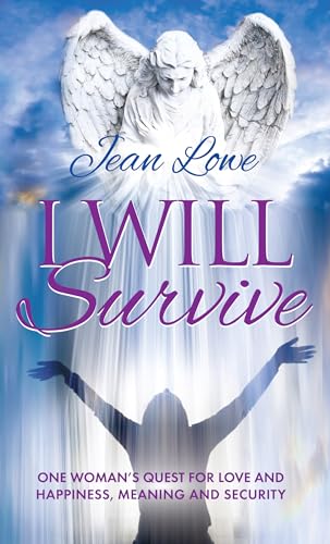 9781861510570: I Will Survive: One woman's quest for love and happiness, meaning and security