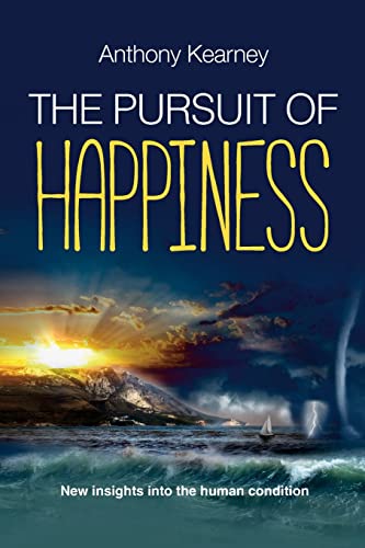 Imagen de archivo de The Pursuit of Happiness: New Insights into the Human Condition a la venta por THE SAINT BOOKSTORE