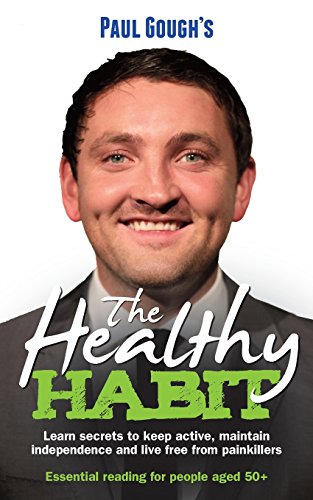 Beispielbild fr The Healthy Habit: Learn secrets to keep active, maintain independence and live free from painkillers zum Verkauf von WorldofBooks