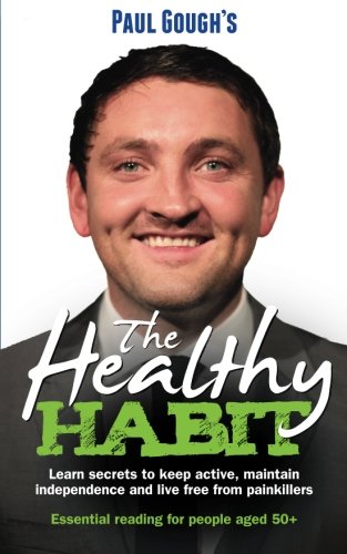 9781861514127: The Healthy Habit: Learn secrets to keep active, maintain independence and live free from painkillers