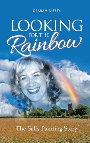 Beispielbild fr Looking for the Rainbow: The Sally Painting Story zum Verkauf von MusicMagpie