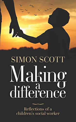 Stock image for Making a Difference: Reflections of a children's social worker for sale by WorldofBooks