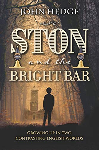 9781861519702: Ston and the Bright Bar: Growing up in two contrasting English worlds