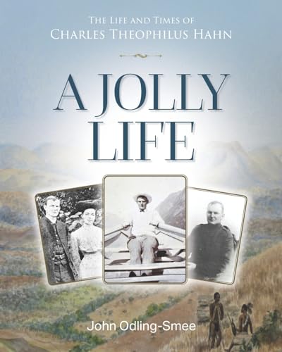 Stock image for A Jolly Life: The Life and Times of Charles Theophilus Hahn for sale by WorldofBooks