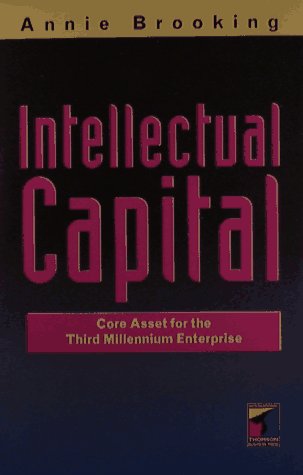 Imagen de archivo de Intellectual Capital: Core Asset for the Third Millennium: Core Asset for the Third Millennium Enterprise a la venta por WorldofBooks