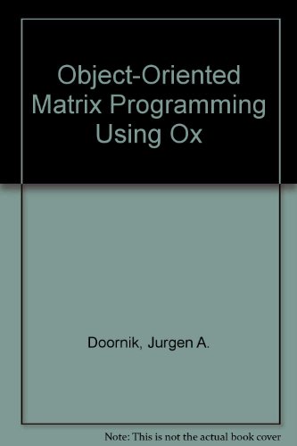 Stock image for Object-Oriented Matrix Programming Using Ox for sale by SAVERY BOOKS