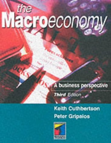 Beispielbild fr The Macroeconomy : A business perspective zum Verkauf von WorldofBooks