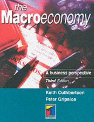 Stock image for The Macroeconomy : A business perspective for sale by WorldofBooks