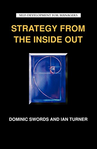 Beispielbild fr Strategy from the Inside Out (Self-Development for Managers) zum Verkauf von WorldofBooks