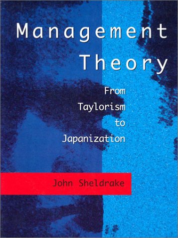 9781861521996: Management Theory: From Taylorism to Japanization