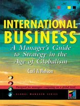 Beispielbild fr International Business: A Manager's Guide to Strategy in the Age of Globalism zum Verkauf von Wonder Book