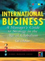 Imagen de archivo de International Business: A Manager's Guide to Strategy in the Age of Globalism a la venta por Wonder Book