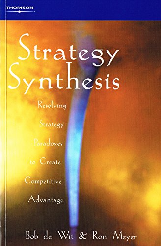 Imagen de archivo de Strategy Synthesis: Blending Conflicting Perspectives to Create Competitive Advantage a la venta por Anybook.com