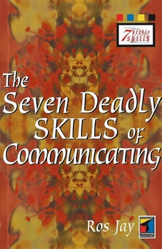 Stock image for The Seven Deadly Skills of Communicating for sale by WorldofBooks