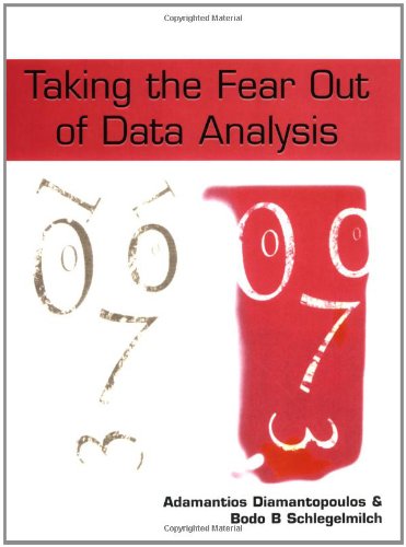 Beispielbild fr Taking the Fear Out of Data Analysis: A Step-by-Step Approach zum Verkauf von WorldofBooks