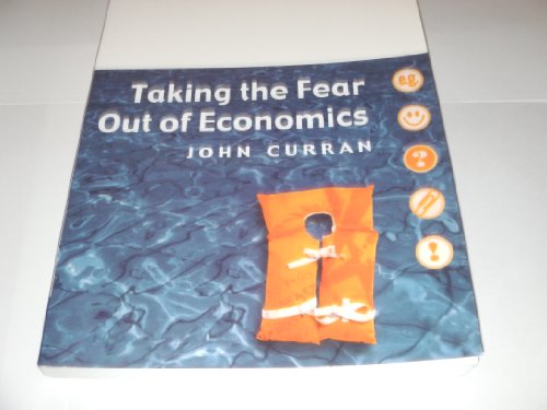 Imagen de archivo de Taking the Fear Out of Economics a la venta por Chiron Media