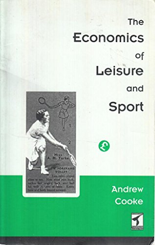 Stock image for The Economics of Leisure and Sport for sale by PsychoBabel & Skoob Books