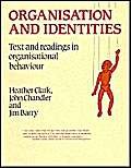 Beispielbild fr Organisation and Identities: Text and Readings in Organisational Behaviour zum Verkauf von Swan Books