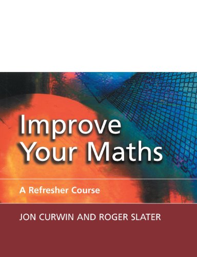 Stock image for Improve Your Maths: A Refresher Course: A Refresher Course for sale by AwesomeBooks