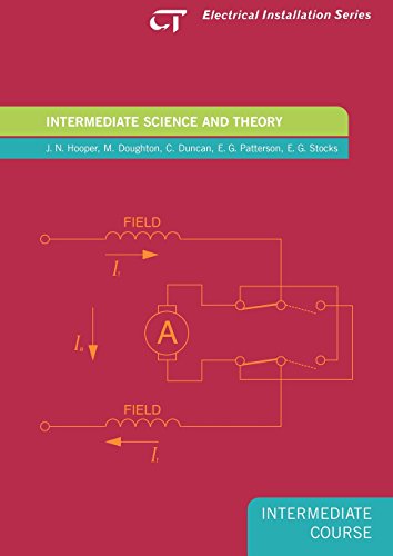 Imagen de archivo de Intermediate Science and Theory : Electrical Installation Series: Intermediate Course a la venta por Better World Books Ltd