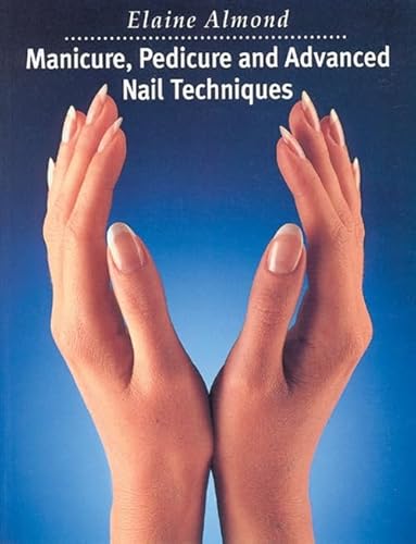 Beispielbild fr Manicure, Pedicure and Advanced Nail Techniques zum Verkauf von WorldofBooks