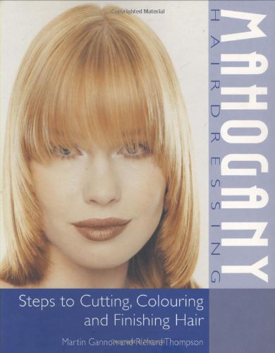Beispielbild fr Mahogany Hairdressing: Steps to Cutting, Colouring and Finishing Hair zum Verkauf von WorldofBooks