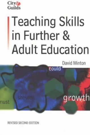 Teaching Skills in Further and Adult Education (City and Guilds co-publishing series) - David Minton