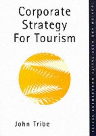 Stock image for Corporate Strategy for Tourism (Tourism and Hospitality Management Series) for sale by WorldofBooks