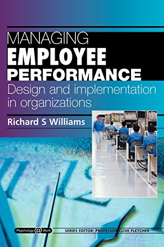 Beispielbild fr Managing Employee Performance: Design and Implementation in Organizations : Psychology @ Work Series zum Verkauf von Better World Books