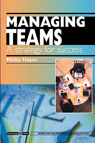 Imagen de archivo de Managing Teams: a Strategy for Success : Psychology @ Work Series a la venta por Better World Books: West