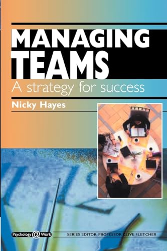 Stock image for Managing Teams: a Strategy for Success : Psychology @ Work Series for sale by Better World Books: West