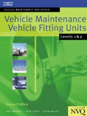 9781861528087: Vehicle Maintenance: Vehicle Fitting Units Levels 1 & 2: Vehicle Maintenance and Repair Series