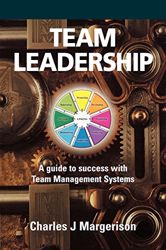 Imagen de archivo de Team Leadership: A Guide to Success with Team Management Systems a la venta por Phatpocket Limited