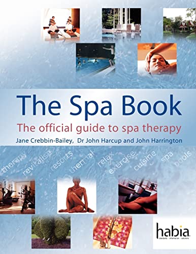 Imagen de archivo de The Spa Book: The Official Guide to Spa Therapy a la venta por Revaluation Books