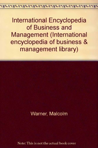 Beispielbild fr International Encyclopedia of Business and Management zum Verkauf von Better World Books