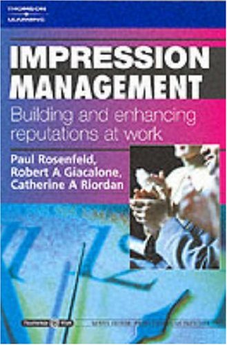 Stock image for Impression Management : Building and Enhancing Reputations at Work for sale by Better World Books Ltd