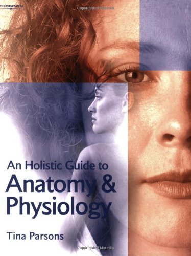 Stock image for Holistic Guide To Anatomy & Physiology (Hairdressing & Beauty Industry Authority S.) for sale by WorldofBooks