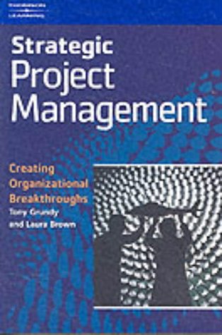 Stock image for Strategic Project Management: Creating Organizational Breakthroughs: Creating Organizational Breakthroughs for sale by WorldofBooks