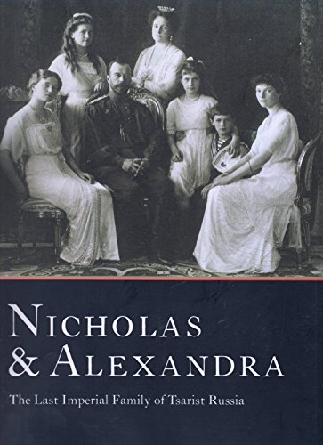 Stock image for Nicholas & Alexandra The Last Imperial Family of Tsarist Russia for sale by Alphaville Books, Inc.