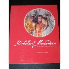 Imagen de archivo de Nicholas & Alexandra - The Last Imperial Family of Tsarist Russia - Exhibition Album a la venta por ThriftBooks-Atlanta